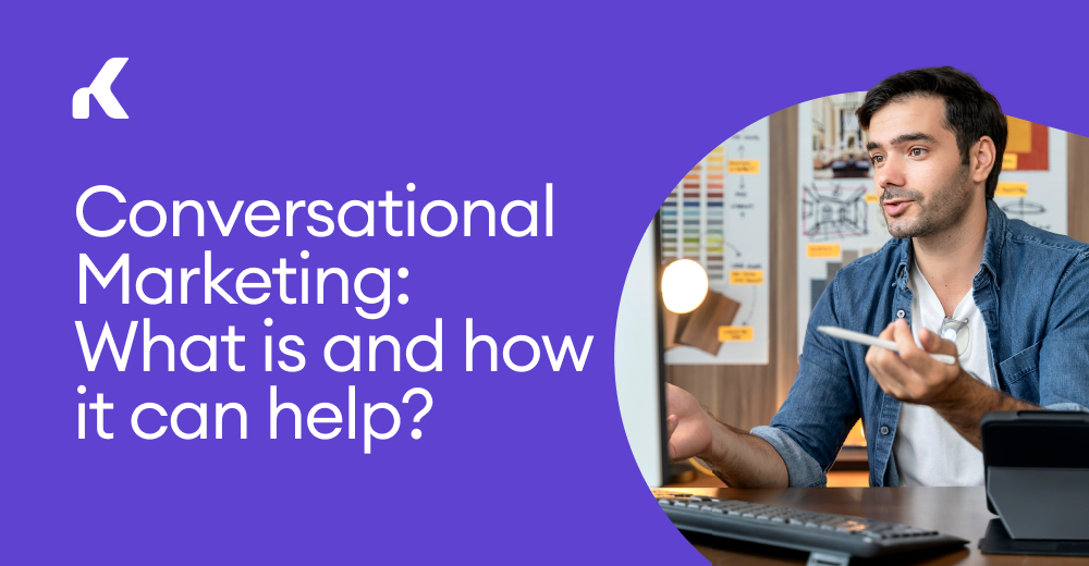 Conversational marketing: What is it and how it can help — Kommo