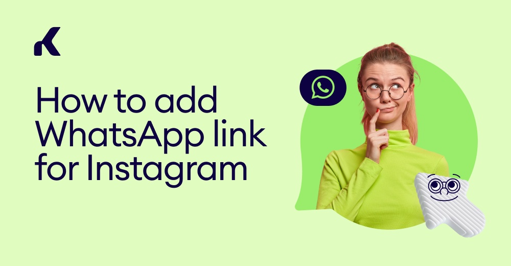 How to Add WhatsApp Link for Instagram: Step by step guide — Kommo