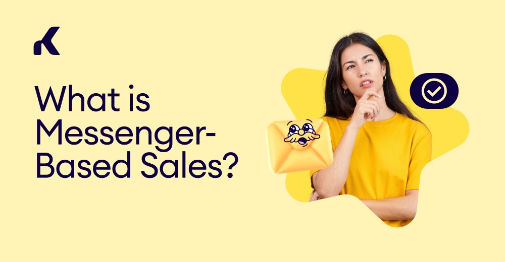 What is Messenger-Based Sales? — Kommo